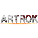 ＡＲＴＲＯＫ (attack on ARTROK)