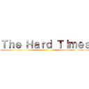 Ｔｈｅ Ｈａｒｄ Ｔｉｍｅｓ ()