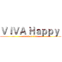 ＶＩＶＡ Ｈａｐｐｙ  (attack on titan)