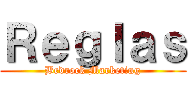 Ｒｅｇｌａｓ (Bedrock Marketing)