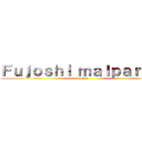 Ｆｕｊｏｓｈｉ ｍａｌｐａｒｉｄａ (XD)