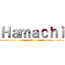 Ｈａｍａｃｈｉ ()