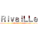 ＲｉｖａｉＬＬｅ (Yaoi is Layp)