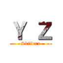 Ｙ Ｚ (Skillerx)