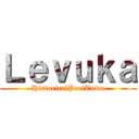 Ｌｅｖｕｋａ (HistoricalPortTown)