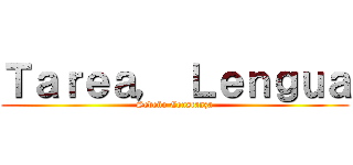 Ｔａｒｅａ， Ｌｅｎｇｕａ (Sedeño Constanza)