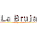 Ｌａ Ｂｒｕｊａ (Imperial)