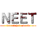 ＮＥＥＴ (l don't have work)