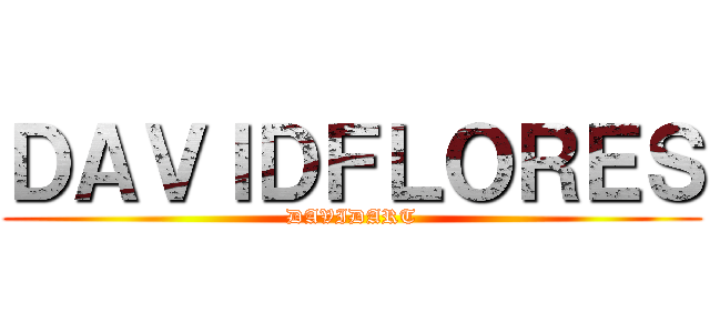 ＤＡＶＩＤＦＬＯＲＥＳ (DAVIDART)