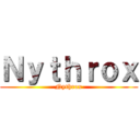 Ｎｙｔｈｒｏｘ (Nythrox)