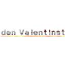 ｄｅｎ Ｖａｌｅｎｔｉｎｓｔａｇ (Attack on Valentine's Day)