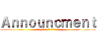 Ａｎｎｏｕｎｃｍｅｎｔ (𝑻𝒉𝒆 𝒃𝒓𝒐𝒘𝒔 𝑶𝒇 𝑭𝒓𝒆𝒆𝒅𝒐𝒎)