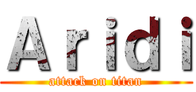 Ａｒｉｄｉ (attack on titan)
