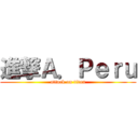 進撃Ａ．Ｐｅｒｕ (attack on titan)