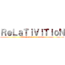 ＲｅＬａＴｉＶｉＴｉｏＮ (What the fuck crazy u and i)