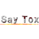 Ｓａｙ Ｔｏｘ (La chaine de manga)