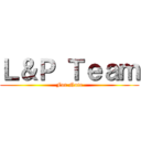 Ｌ＆Ｐ Ｔｅａｍ (For Note)