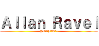 Ａｌｌａｎ Ｒａｖｅｌ (PROJECT)