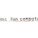 ｍｒ．ｆｕｎ ｃｏｎｐｕｔｅｒ (attack on sprunki)