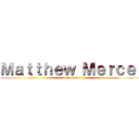 Ｍａｔｔｈｅｗ Ｍｅｒｃｅｒ (voice actor)