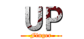 ＵＰ (Finger)