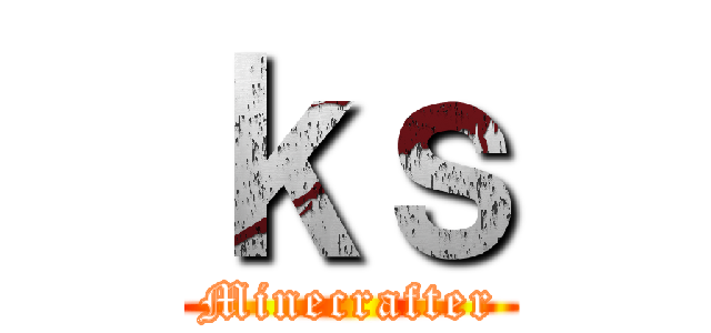 ｋｓ (Minecrafter)