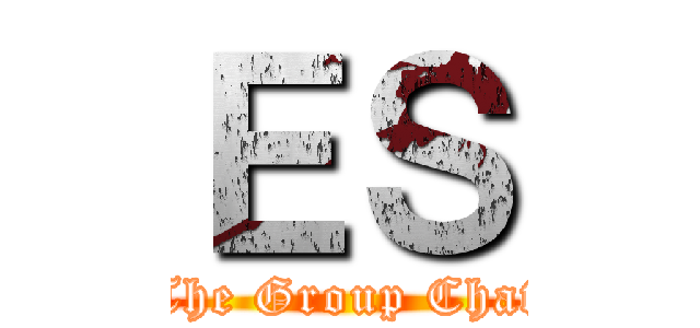 ＥＳ (The Group Chat)
