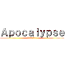 Ａｐｏｃａｌｙｐｓｅ (Invasion)