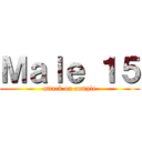 Ｍａｌｅ １５ (attack on cumple)