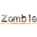 Ｚｏｍｂｉｅ (attack on Major)