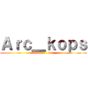 Ａｒｃ＿ｋｏｐｓ (Abonne - toi )