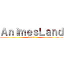 ＡｎｉｍｅｓＬａｎｄ (fansubs)