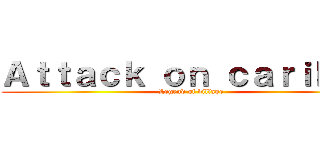 Ａｔｔａｃｋ ｏｎ ｃａｒｉｋａｎ (Legend of village)