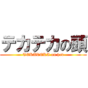 テカテカの頭 (TEKATEKA on hed)