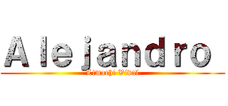 Ａｌｅｊａｎｄｒｏ  (Limachi Vidal)