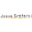 Ｊｏｓｕａ Ｇｒａｔｅｒｏｌ ()