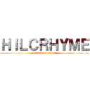 ＨＩＬＣＲＨＹＭＥ (attack on titan)