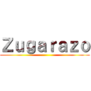 Ｚｕｇａｒａｚｏ ()