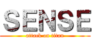 ＳＥＮＳＥ (attack on titan)