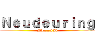 Ｎｅｕｄｅｕｒｉｎｇ (Minecraft Bj)