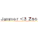 Ｊａｍｍｅｒ ＜３ Ｚｅｏｕｓ (league of legends)