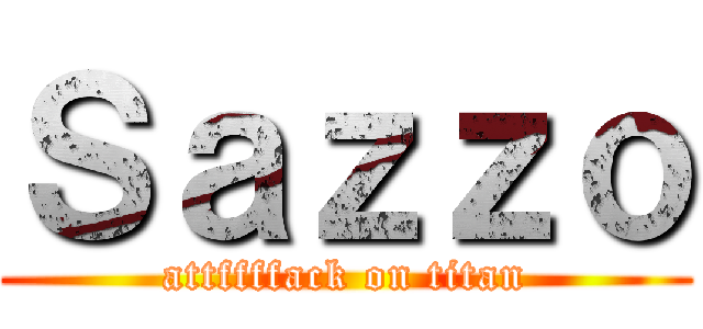 Ｓａｚｚｏ (attffffack on titan)