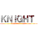 ＫＮＩＧＨＴ  (ESPECIAL 1.5K)