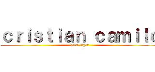 ｃｒｉｓｔｉａｎ ｃａｍｉｌｏ (eren jager)