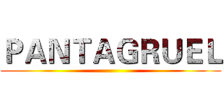 ＰＡＮＴＡＧＲＵＥＬ ()