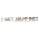 Ｉ ＧＥＴ ＨＡＰＰＩＮＥＳＳ (attack on titan)