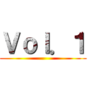 Ｖｏｌ．１ ()