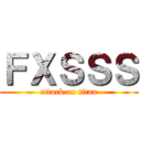 ＦＸＳＳＳ (attack on titan)
