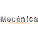 Ｍｅｃáｎｉｃａ (Attack of Titan X Mecánica)
