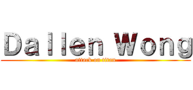 Ｄａｌｌｅｎ Ｗｏｎｇ (attack on titan)
